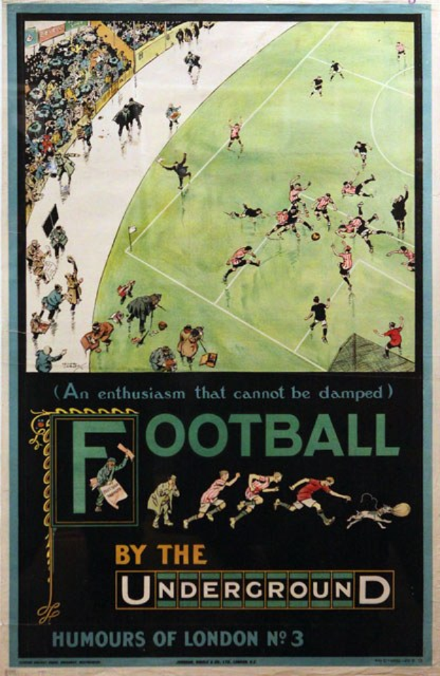 Ein Plakat an einer Wand, das Zuschauer bei einem Fußballspiel im Stadion zeigt, mit dem Text "Football by the Underground - Humours of London No. 3" darüber.